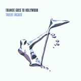 Twelve Inchesvon "Frankie Goes To Hollywood"