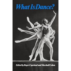 What Is Dance?: Readings in Theory and Criticism (Galaxy Books)