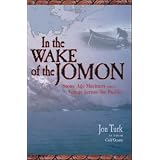 In the Wake of the Jomon: Stone Age Mariners and a Voyage Across the Pacific