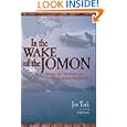 In the Wake of the Jomon: Stone Age Mariners and a Voyage Across the Pacific by Jon Turk