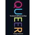 Queer: The Ultimate LGBT Guide for Teens