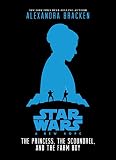 Star Wars: A New Hope The Princess, the Scoundrel, and the Farm Boy