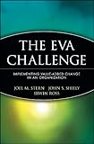 The EVA Challenge: Implementing Value-Added Change in an Organization