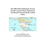 The 2007-2012 Outlook for Frozen Portion Control Meats Made from Purchased Carcasses in the United States book cover