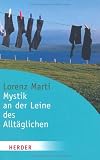Mystik an der Leine des Allt&auml;glichen (HERDER spektrum) - Lorenz Marti