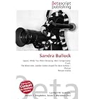Sandra Bullock: Speed, While You Were Sleeping, Miss Congeniality,... by Lambert M. Surhone, Miriam T. Timpledon, and Susan F. Marseken