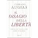 Il disagio della libert�. Perch� agli italiani piace avere un padrone (Saggi italiani)