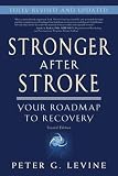 Stronger After Stroke: Your Roadmap to Recovery, 2nd Edition