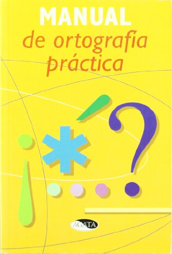 Manual de ortografia practica / Manual of Practical Orthography (Spanish Edition)