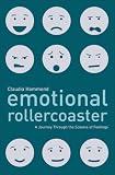 Emotional Rollercoaster: A Journey Through the Science of Feelings