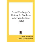 Click here to buy David Zeisberger's History Of Northern American Indians (1910) by David Zeisberger, Archer Butler Hulbert, and William Nathaniel Schwarze.