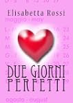 Due giorni perfetti