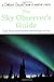 The Sky Observer's Guide: A Handbook for Amateur Astronomers (Golden Guide)