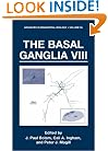 The Basal Ganglia VIII (Advances in Behavioral Biology) (v. 8)