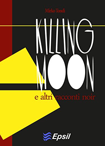 Killing moon (Italian Edition)