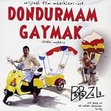 Dondurmam Gaymak Orjinal Film Müzikleri