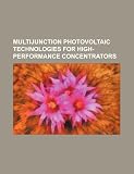 Multijunction photovoltaic technologies for high-performance concentrators