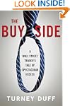 The Buy Side: A Wall Street Trader's...