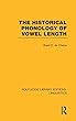 The Historical Phonology of Vowel Length (RLE Linguistics C: Applied Linguistics) (Routledge Library Editions: Linguistics)