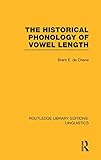 The Historical Phonology of Vowel Length (RLE Linguistics C: Applied Linguistics) (Routledge Library Editions: Linguistics)