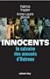 Innocents Le Calvaire des accus�s d'Outreau