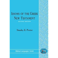Idioms of the Greek New Testament (Biblical Languages: Greek)