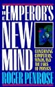 The Emperor's New Mind: Concerning Computers, Minds, and the Laws of Physics (Popular Science)