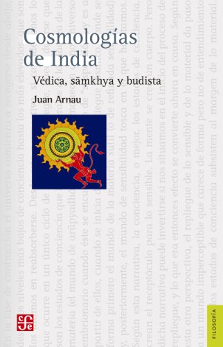Cosmologías de India. Védica, samkhya y budista (Filosofia) (Spanish Edition)