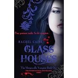 Glass Houses:  The Morganville Vampires Book 1by Rachel Caine