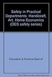 Safety in practical departments : handicraft, art, home economics