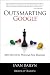 Outsmarting Google: SEO Secrets to Winning New Business (Que Biz-Tech)