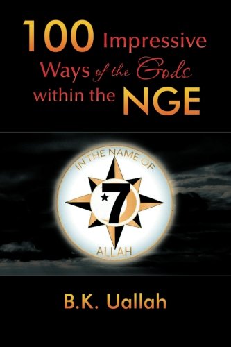 100 Impressive Ways of the Gods within the NGE (Multilingual Edition)
