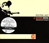 オムニバス｜ROUTINE JAZZ SCHEMA BOSSA selected by Kei Kobayashi