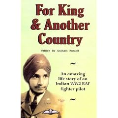For King and Another Country: An Amazing Life Story of an Indian WW2 RAF Fighter Pilot