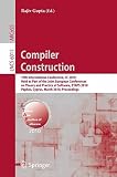 Compiler construction : 19th international conference, CC 2010, held as part of the Joint European Conferences on Theory and Practice of Software, ETAPS 2010, Paphos, Cyprus, March 20-18, 2010 : proce