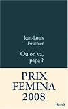 O� on va papa ? - Prix Femina 2008