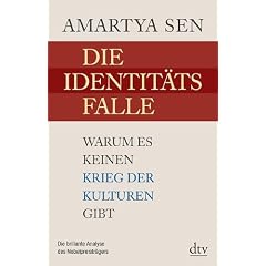 Die Identit�tsfalle: Warum es keinen Krieg der Kulturen gibt