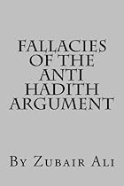 Fallacies of the Anti Hadith argument