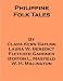 Books : Philippine Folk Tales - also includes an annotated bibliography of select works on worldwide fairy tales and folk lore