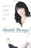 Akashic Therapy: Unlock the Secrets of Your Soul