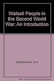 Walsall people in the Second World War : an introduction