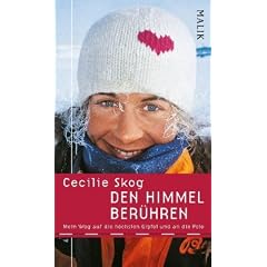 Den Himmel ber�hren: Mein Weg auf die h�chsten Gipfel und an die Polemit Sigri Sandberg Mel�y