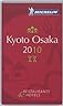 Michelin Guide Kyoto & Osaka 2010 (Michelin Red Guide Kyoto & Osaka)