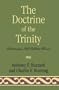 The Doctrine of the Trinity: Christianity's Self-Inflicted Wound