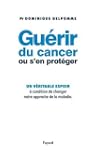 Gu�rir du cancer ou s'en prot�ger