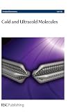 Cold and ultracold molecules : Durham University, UK, 15-17 April 2009