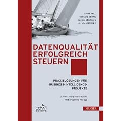 Datenqualit�t erfolgreich steuern: Praxisl�sungen f�r Business-Intelligence-Projekte: Praxisl�sungen f�r Busines-Intelligence-Projekte