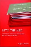 Into the Red: The Birth of the Credit Card Market in Postcommunist Russia