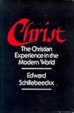 Christ : the Christian experience in the modern world