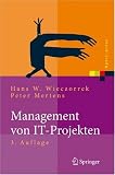 Management von IT-Projekten: Von der Planung zur Realisierung (Xpert.Press)